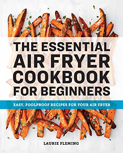 Laurie Fleming's Essential Air Fryer Cookbook