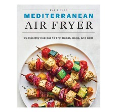 Katie Hale's Mediterranean Air Fryer Cookbook